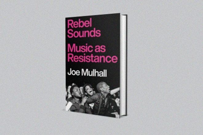 New book documents the role of music as a form resistance throughout history