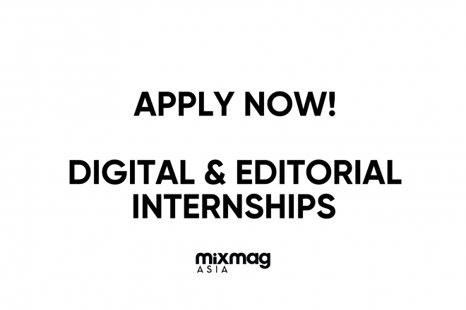 Mixmag Asia is looking for interns!