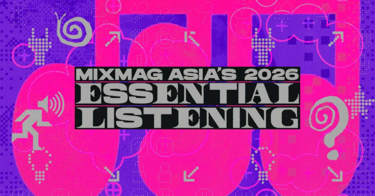 Mixmag Asia’s 2026 Essential Listening